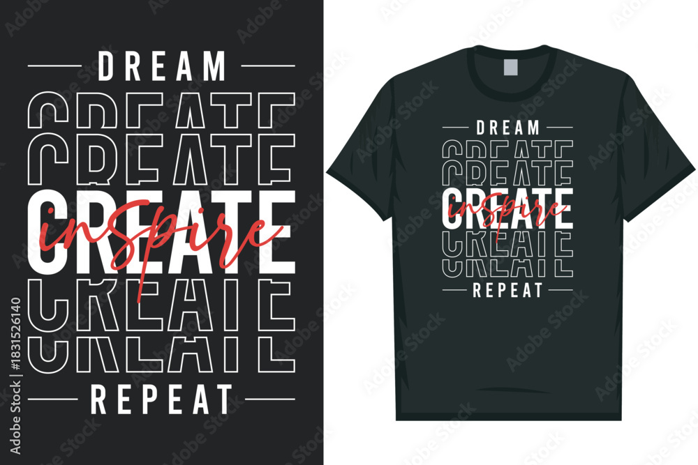 Fototapeta premium Dream create inspire repeat typography tshirt design