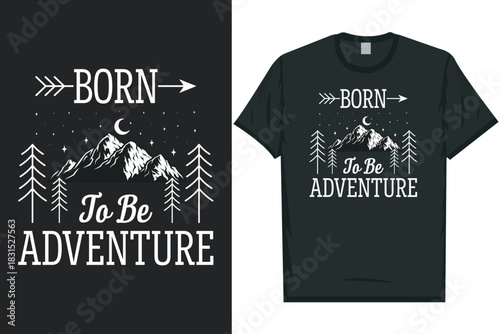 Born to be adventure mountain adventure vintage retro wildlife wilderness forest river pine trees wolf bear hill hiking lover campfire great outdoors wanderlust typography graphics tshirt design