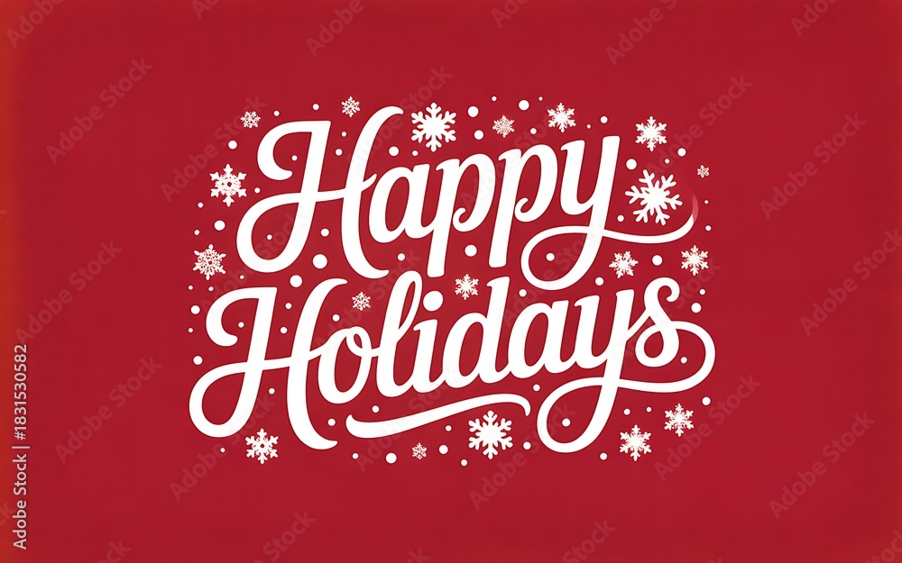 Fototapeta premium Festive Happy Holidays Greeting Card Design with Snowflakes and Calligraphic Typography on Red Background for Winter Holiday Season Celebration