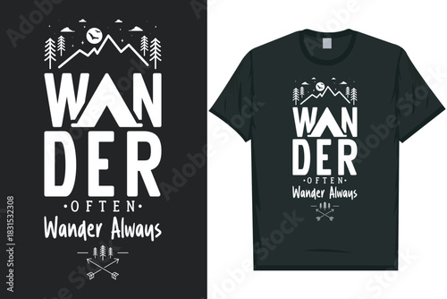 Wander often wander always tshirt design