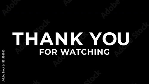 Minimalist thank you for watching text animation on black background.