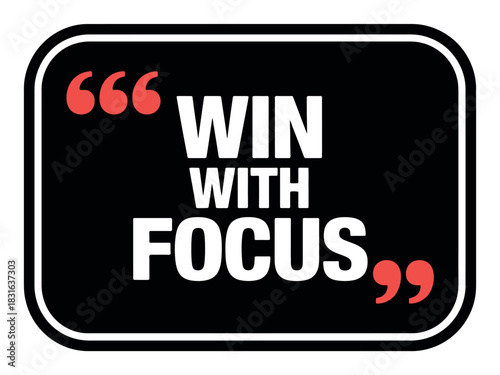 The motivational phrase "Win with Focus" is displayed in bold white lettering.