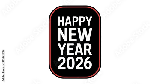 Happy New Year 2026: A minimalist greeting, encapsulating the spirit of new beginnings with clean typography and a modern design.
