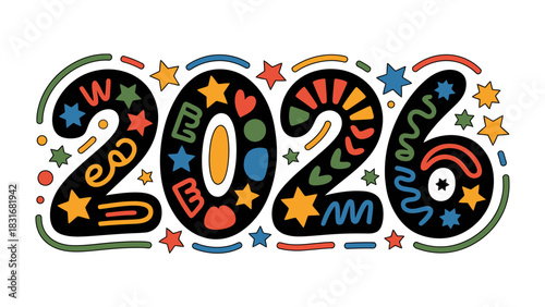 Year 2026 Celebration: A vibrant, hand-drawn illustration spells out '2026', adorned with colorful stars, hearts, and whimsical embellishments, symbolizing the promise of a new year.