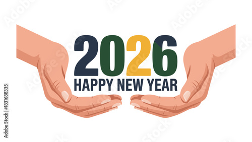 New Year Embrace: A design featuring the year 2026, cradled within two welcoming hands, wishes a Happy New Year, symbolizing a fresh start and hopeful beginnings.
