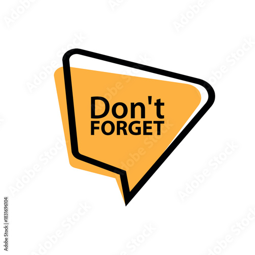 Don't forget sign on white background