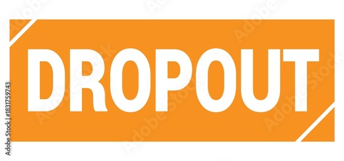 Bilde på lerret DROPOUT text written on orange stamp sign.