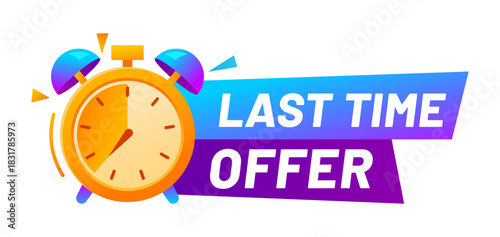 Last time sale, discount timer icon or label. Final day bargain offer tag, last chance discount vector badge. Short period price off message icon or label with ringing alarm clock and typography