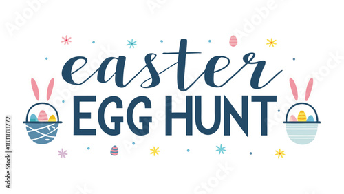 Happy easter egg hunt illustration with cute bunny ears and baskets filled with colorful eggs surrounded by festive springtime decorations and confetti on a white background