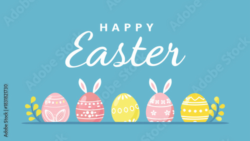 Happy easter greeting card with colorful decorated eggs and bunny ears on a blue background featuring floral accents and festive text