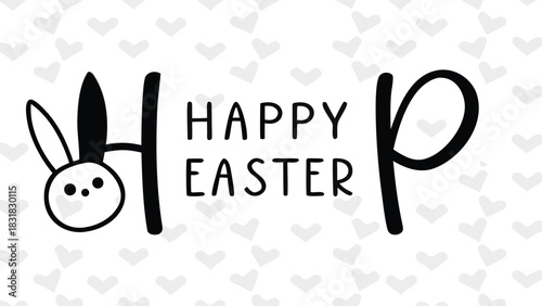 Cute hand drawn black and white happy easter greeting with a bunny face incorporated into the letter h and a background of subtle grey hearts
