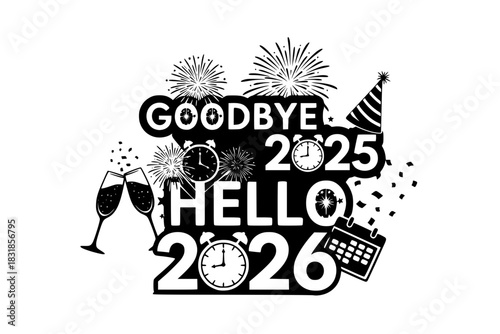 Goodbye 2025 Hello 2026 SVG Design | New Year Typography Cut File