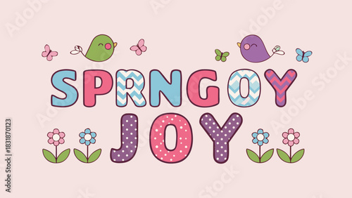 Cute cartoon spring joy lettering with birds butterflies and flowers on a pastel pink background