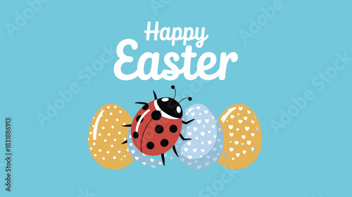 Happy easter greeting with a cute ladybug and decorated eggs on a blue background
