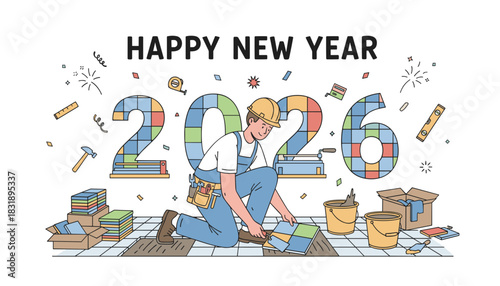 Happy New Year 2026 vector Construction worker installing floor tiles symbolizing renovation and growth