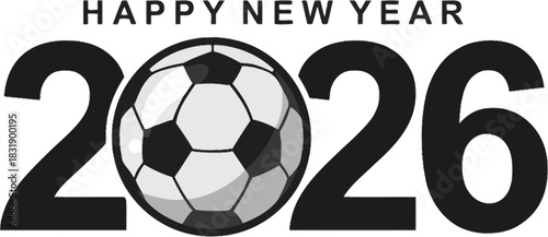 Exciting 2026 Happy New Year celebration with a soccer ball, perfect for sports enthusiasts and festive promotions ready for the year ahead