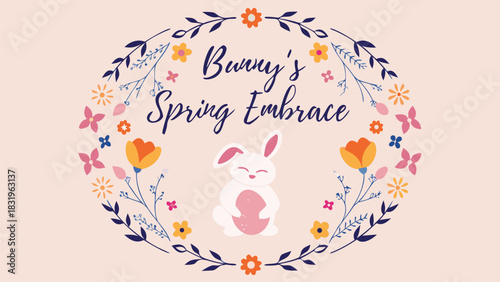 Cute cartoon bunny surrounded by a floral wreath with the text bunny s spring embrace perfect for easter and spring greetings