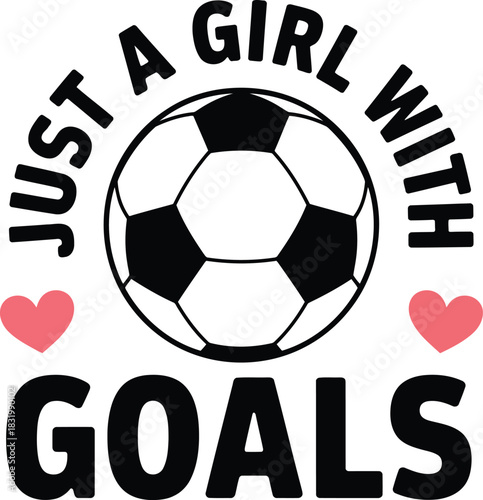 Just a girl with goals and a passion for soccer, inspiring design.