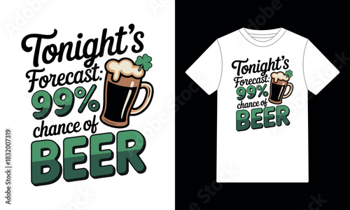 Tonight's Forecast Beer - Funny St. Patrick's Day T-Shirt Design 