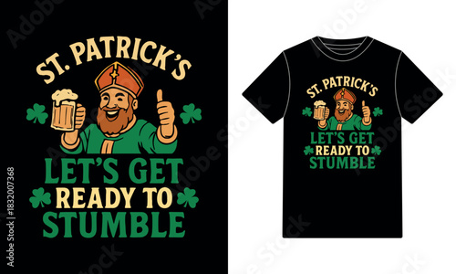 Ready To Stumble - Funny St. Patrick's Day T-Shirt