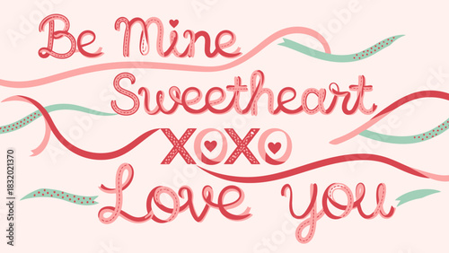 Be Mine Sweetheart XOXO Love You Valentine's Day Ribbon Art.