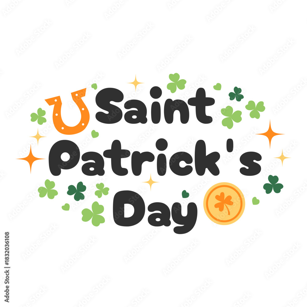 Naklejka premium Saint Patrick's Day lettering quote with clover, horseshoe and gold coin, isolated on white background. Print design for posters, cards, tshirt, banners. Vector typography for Saint Patrick's day