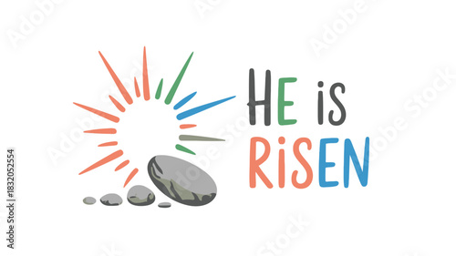 He is risen colorful text and graphic illustration representing the resurrection of jesus christ