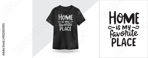 Home is My Favorite Place – Cozy Inspirational Quote for Wall Art and T-Shirt Design