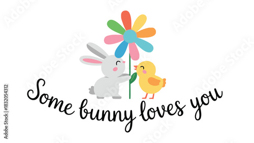 Cute cartoon bunny and chick sharing a flower with the text some bunny loves you