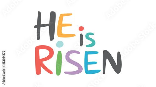He is risen colorful hand drawn lettering with dots and abstract shapes on white background