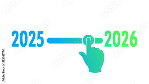 Hand adjusting a slider control to move from the year 2025 towards the year 2026, isolated on white background