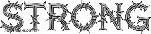 Strong word text design concept made of sharp metallic barbed wire fence symbol of power endurance and dangerous challenges ahead in industrial grunge steel style.