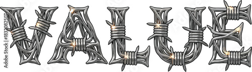 Value word text design concept made of sharp metallic barbed wire fence symbol of business wealth and dangerous challenges ahead in industrial grunge steel style.