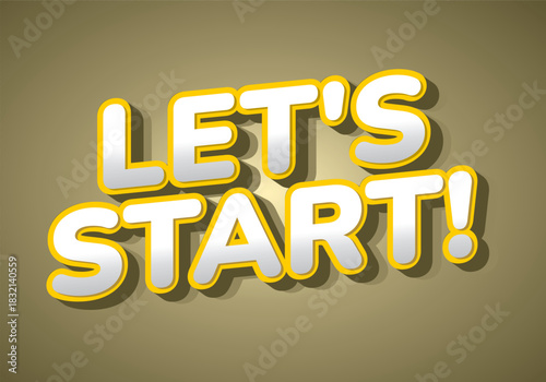 A colorful and playful text graphic that says LETS START! in bold letters with a