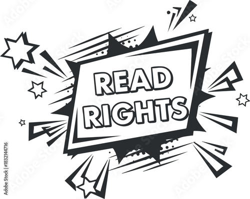 A bold design featuring the text 'READ RIGHTS' with comic-style bursts and stars in black and white vector illustration, suitable for educational campaigns