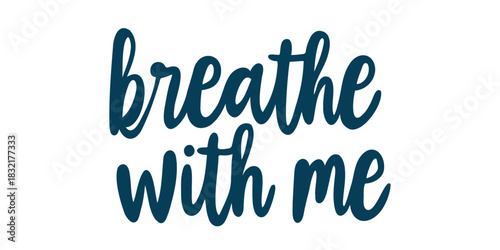 calming quote banner flat vector illustration breathe with me