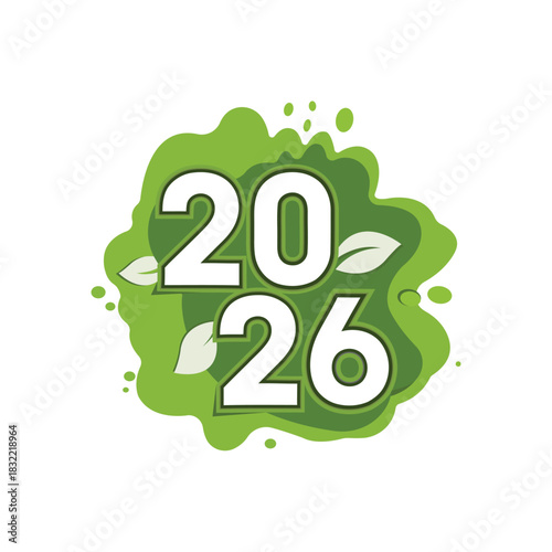 Year 2026 with green organic eco leaves and natural growth design isolated on white background, Vector