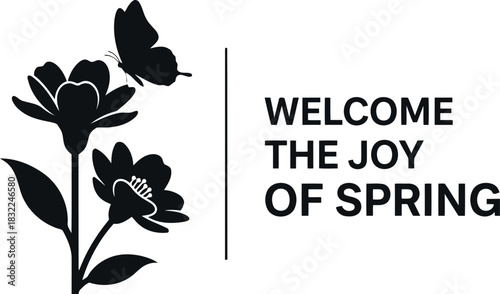 Welcome the joy of spring with flowers and a butterfly graphic