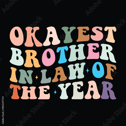 Okayest Brother in Law of the year