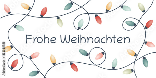 Frohe Weihnachten - Schriftzug in deutscher Sprache. Grußkarte mit bunten Lichterketten.