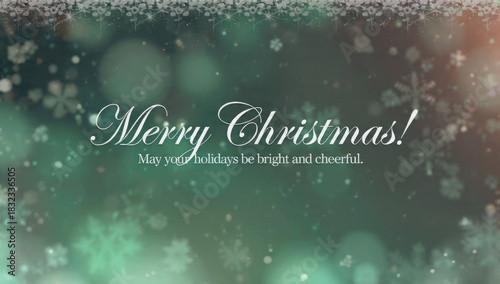 A festive 'Merry Christmas!' greeting on a blurry green-blue background with falling snowflakes and a frosted top border, wishing bright and cheerful holidays.