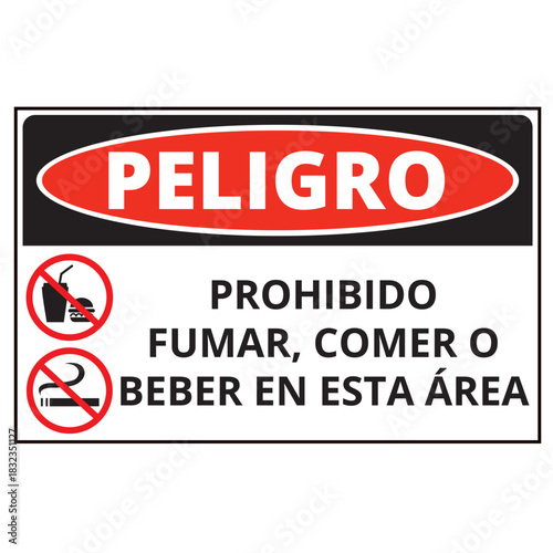 Peligro prohibido fumar, comer o beber en esta area sign (trad. Danger do not smoke, eat or drink in this area)