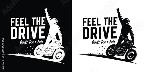Feel the drive text with a motorcycle rider raising fist graphic, limits dont exist slogan