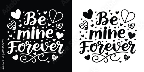 Be mine forever text with hearts and swirls, romantic valentines day typography design