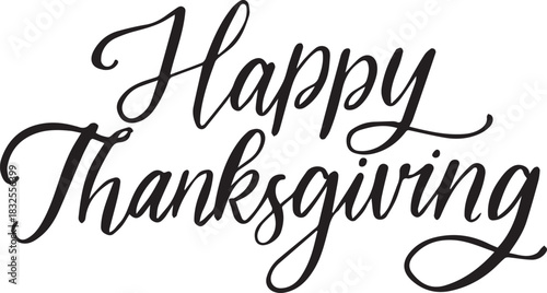 happy thanksgiving day text thanksgiving celebration. beautiful handwritten  black and white color. 