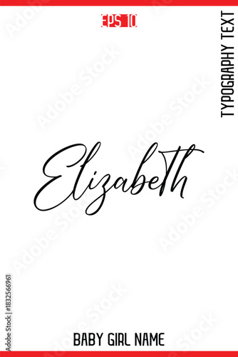 Elizabeth   -Baby Girl Trendy Name In Stylish Cursive Typography Vector Illustration