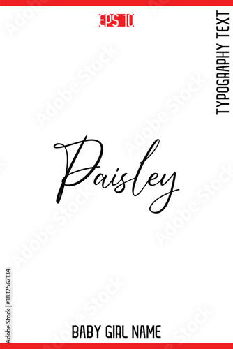 Paisley   -Baby Girl Trendy Name In Stylish Cursive Typography Vector Illustration