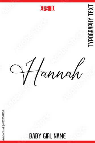 Hannah   -Baby Girl Trendy Name In Stylish Cursive Typography Vector Illustration