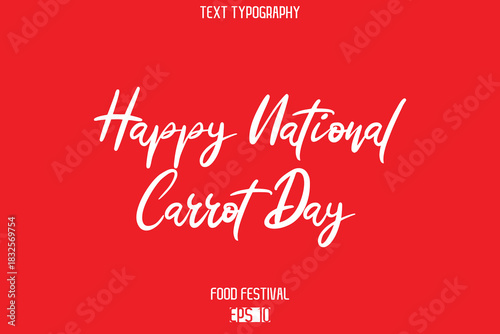 Happy National Carrot Day  -Food Festival Name In Cursive Modern Calligraphy Text