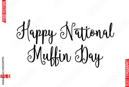 Happy National Muffin Day  -Food Festival Name In Stylish Cursive Typography Text Lettering